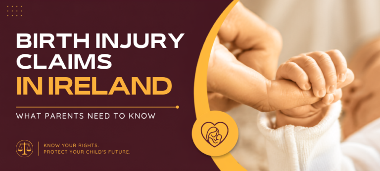 Birth Injury Claims in Ireland: What Parents Need to Know